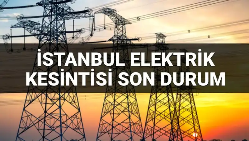 İstanbul’da 21 İlçede Elektrik Kesintisi: Kesinti Bilgileri ve Geri Dönüş Tarihleri