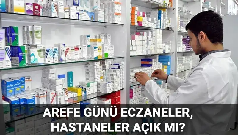 Arefe Günü Sağlık Hizmetleri: Eczane, Sağlık Ocağı ve Hastaneler Açık mı?
