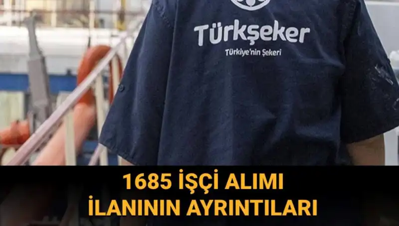 TÜRKŞEKER İşçi Alımı: Başvuru Süreci ve Gereken Şartlar