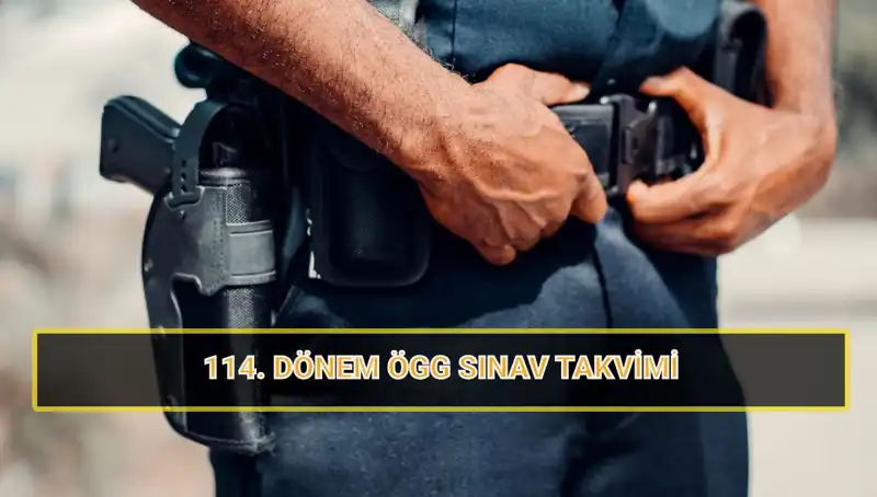 ÖGG 114. Dönem Sınav Tarihleri ve Sonuç Açıklama Süreci Hakkında Bilgiler