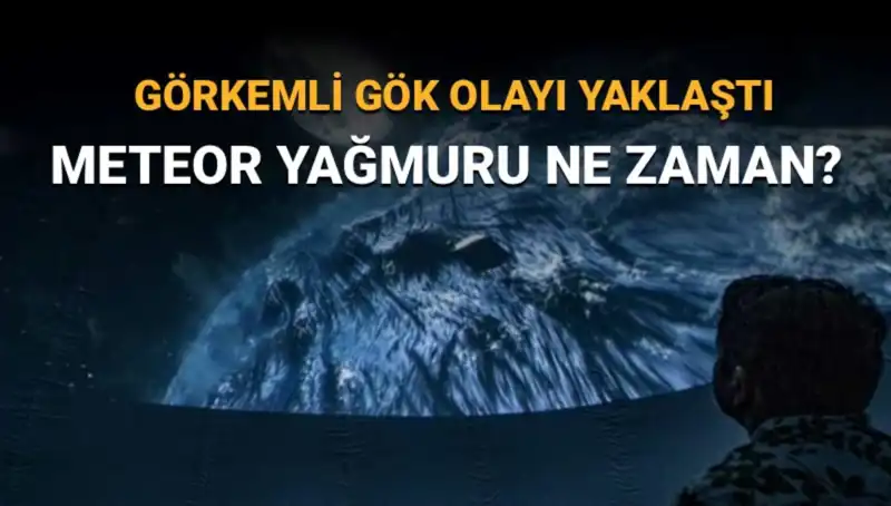 Perseid Meteor Yağmuru 2023: Türkiye'den Ne Zaman İzlenebilecek?