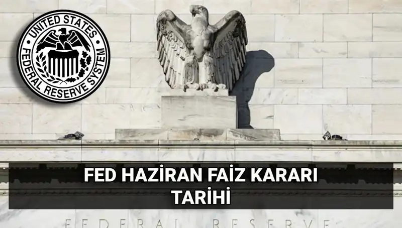Haziran'da FED Faiz Kararı Beklentileri: Ekonomi Üzerindeki Etkileri Ne Olacak?