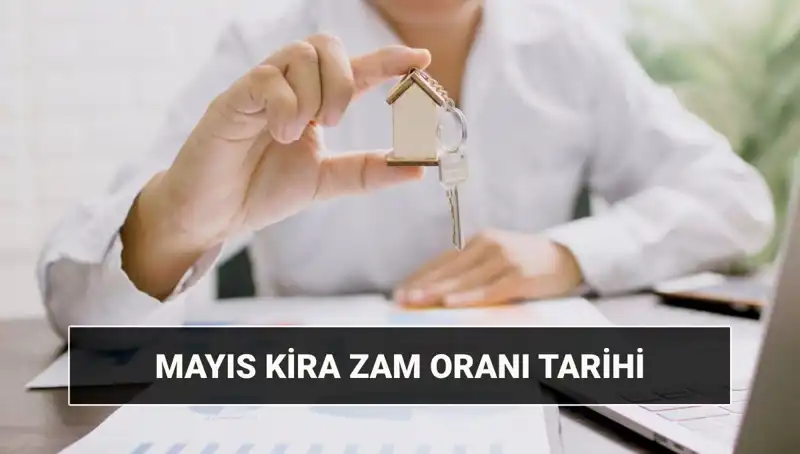 Mayıs 2025 Kira Artış Oranı Açıklanacak: Ne Zaman ve Saat Kaçta?