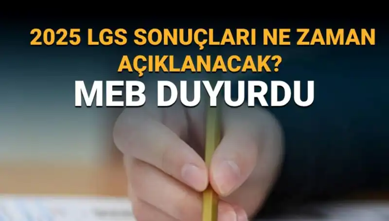 LGS Sonuçları 2025'te Ne Zaman Açıklanacak? MEB Takvimine Dikkat!