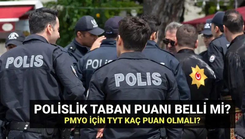 2025 Polisiye Kariyer Hedefleyenler İçin Taban Puanları ve PMYO Kontenjanları Açıklandı mı?