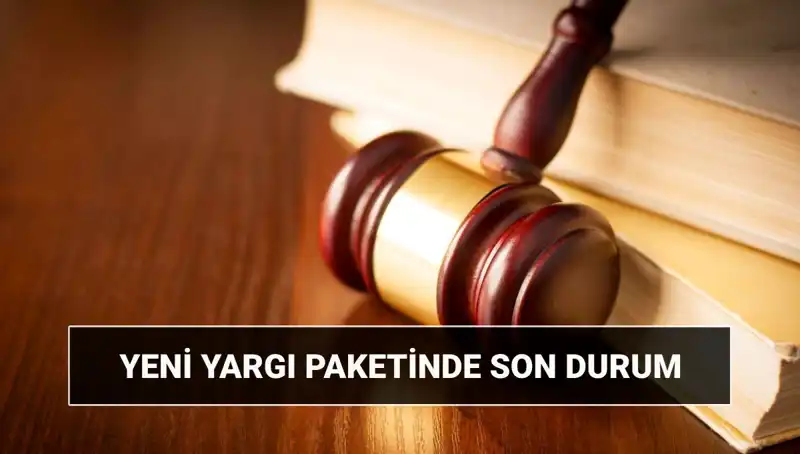 Yeni Yargı Paketi 2025: 10. Yargı Paketiyle Gelen Değişiklikler Neler?